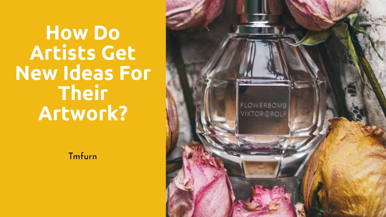 How do artists get new ideas for their artwork?