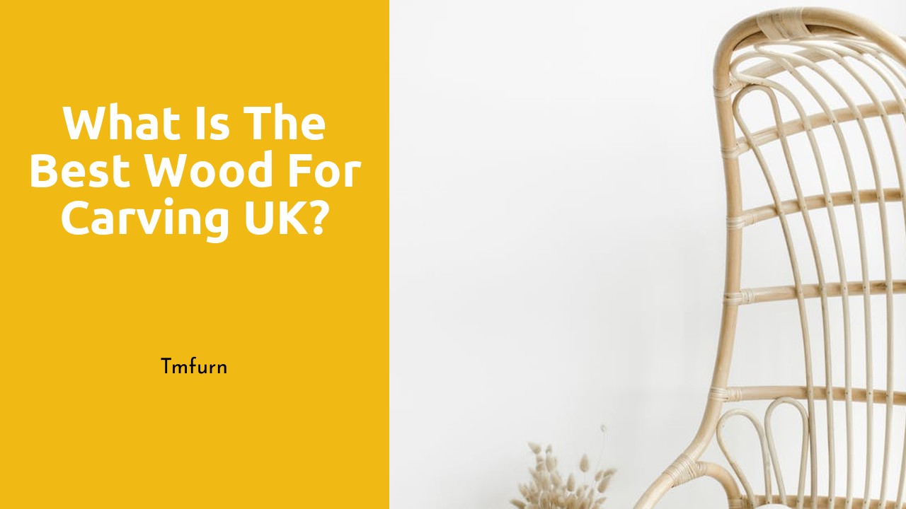 What is the best wood for carving UK?